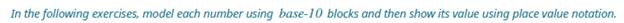 Chapter 1, Problem 458RE, In the following exercises. model each number using base-10 blocks and then show its value using , example  1