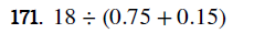 Chapter 5.2, Problem 171E, In the following exercises, simplify. 